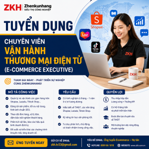 TUYỂN DỤNG CHUYÊN VIÊN VẬN HÀNH THƯƠNG MẠI ĐIỆN TỬ (E-COMMERCE EXECUTIVE)